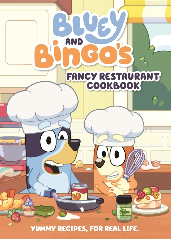 Bluey: Bluey And Bingo's Fancy Restaurant Cookbook 3 Bluey: Bluey And Bingo's Fancy Restaurant Cookbook